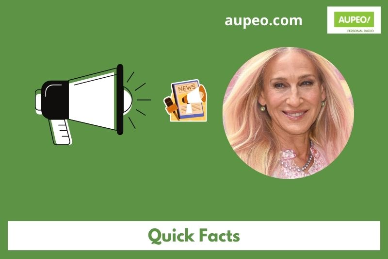 Sarah Jessica Parker Quick Facts