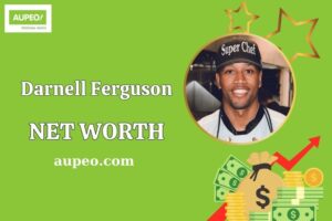 Darnell Ferguson Wealth, Salary, and Financial Overview