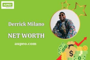 What is Derrick Milano Net Worth 2025: Wealth, Career, and Financial Insights