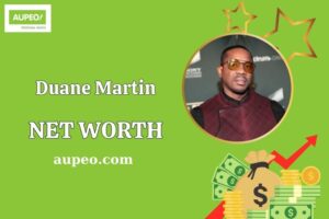 What is Duane Martin Net Worth 2025: Insights into His Financial Journey