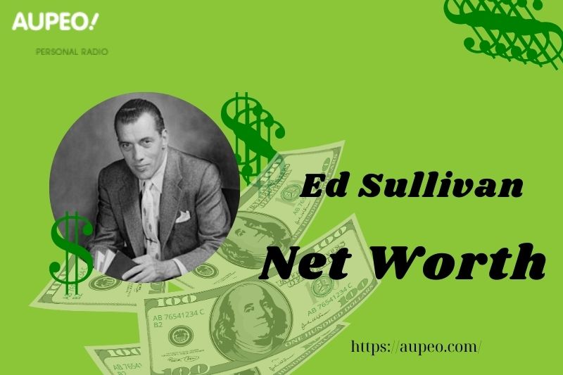 Ed Sullivan Wealth, Salary and Finance Overview