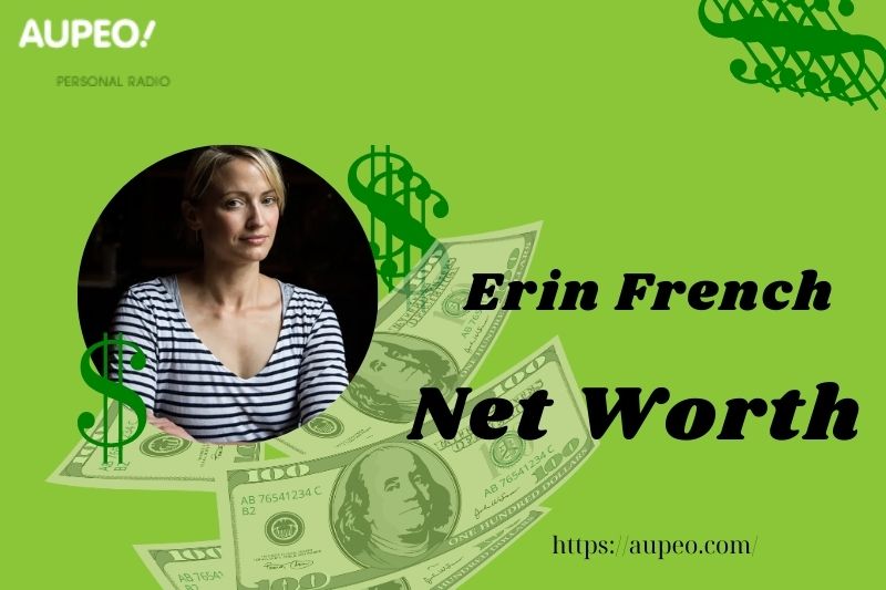 Erin French Wealth, Salary and Finance Overview