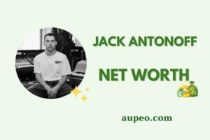 Jack Antonoff Wealth, Salary, and Financial Overview