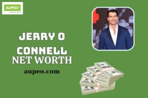 Jerry O Connell Wealth, Salary and Financial Overview