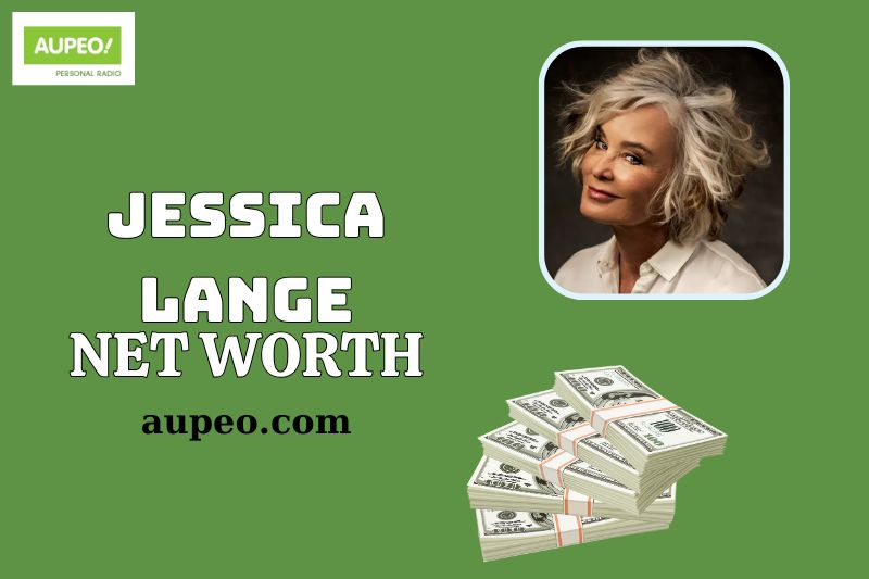 Jessica Lange Wealth, Salary and Financial Overview