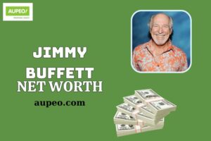 Jimmy Buffett Wealth, Salary and Financial Overview