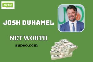 Josh Duhamel Wealth, Salary and Financial Overview