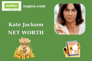 Kate Jackson Wealth, Salary, and Finance Overview