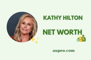 Kathy Hilton Wealth, Salary and Finance Overview