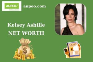 Kelsey Asbille Wealth, Salary, and Finance Overview