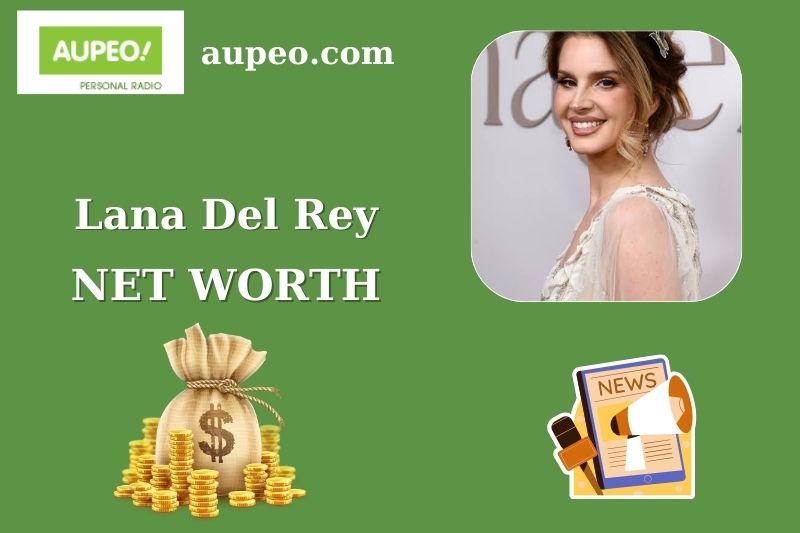 Lana Del Rey Wealth, Salary, and Finance Overview