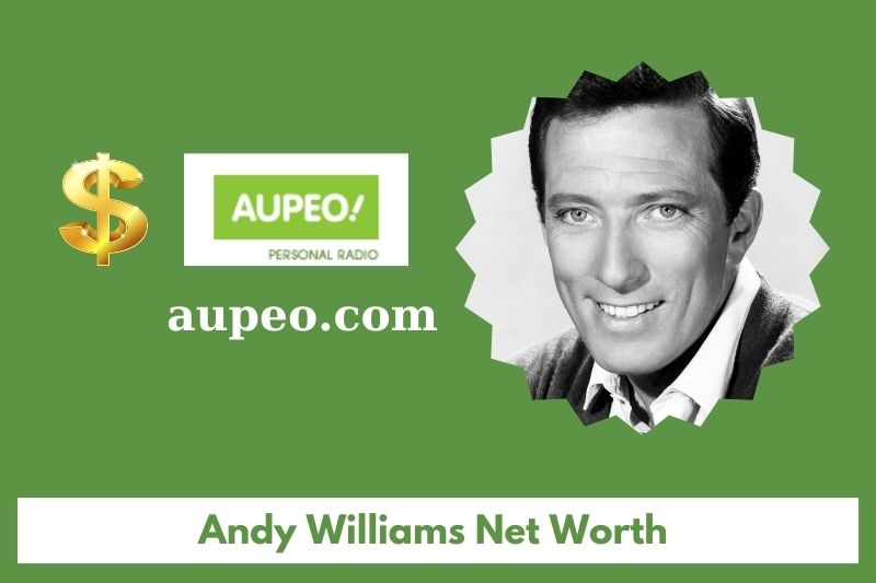 What is Andy Williams' net value in 2025