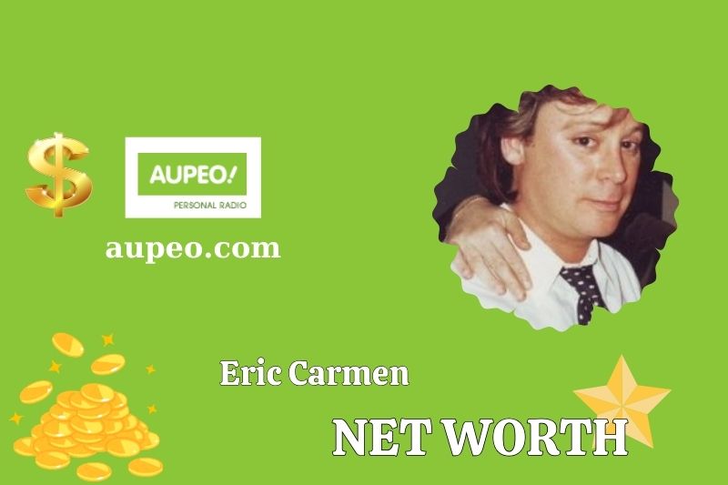 What is the net value of Eric Carmen in 2025