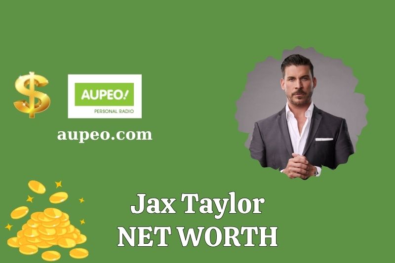 What is Jax Taylor's net value in 2025