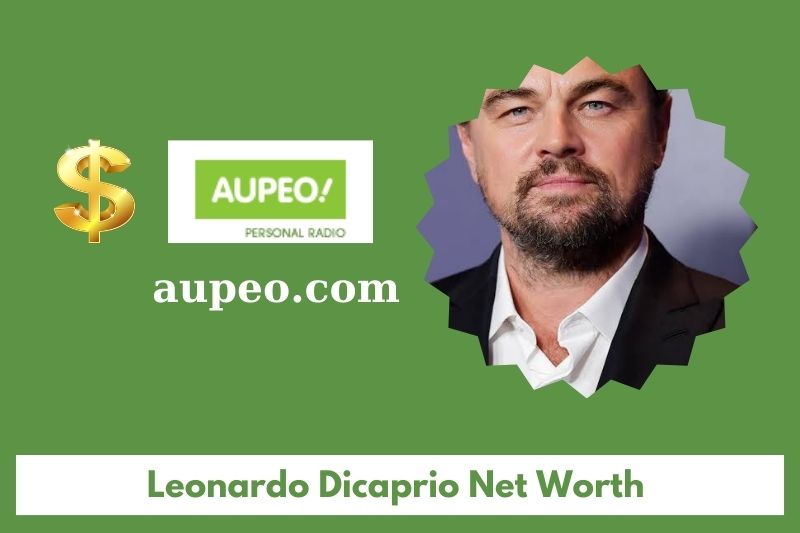 What is Leonardo DiCaprio's net value in 2025