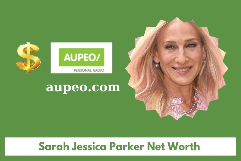 What is Sarah Jessica Parker's net value in 2025