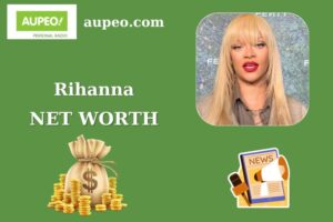 Rihanna Wealth, Salary, and Finance Overview