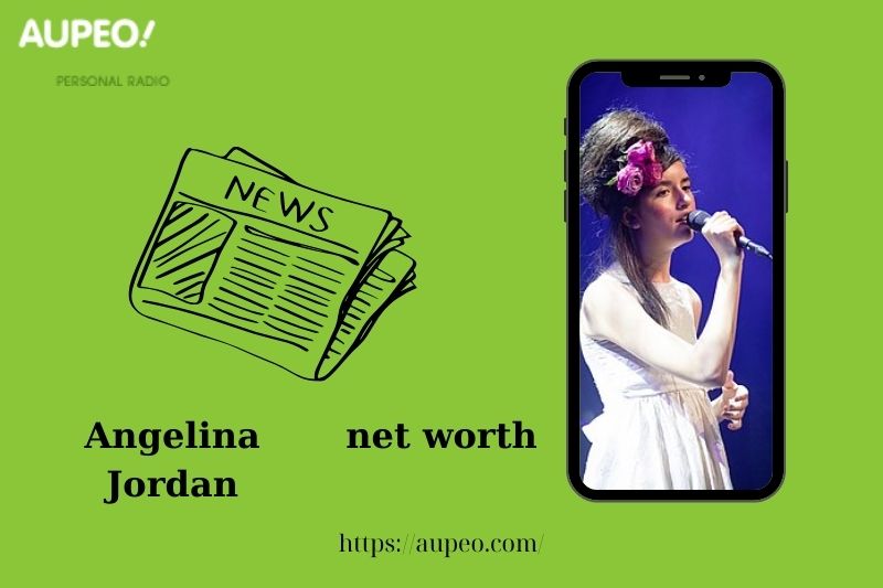 What is Angelina Jordan's net value in 2025