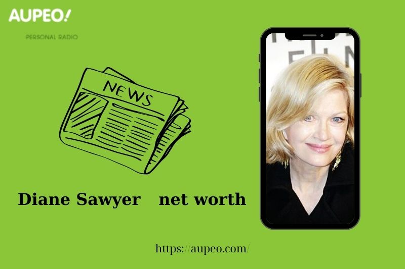 What is the net value of Diane Sawyer in 2025