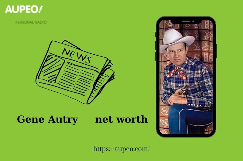 What is the net value of Gene Autry in 2025