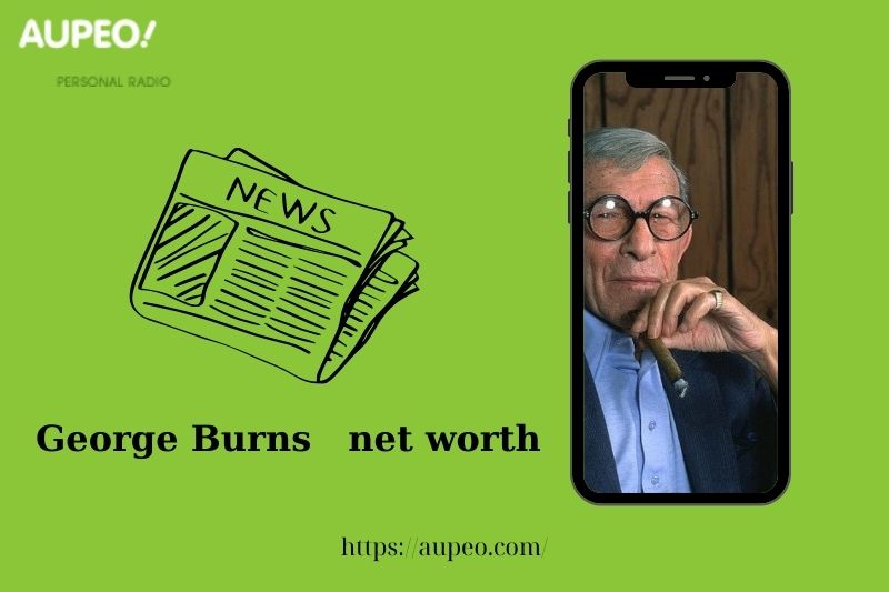 What is the net value of George Burns in 2025