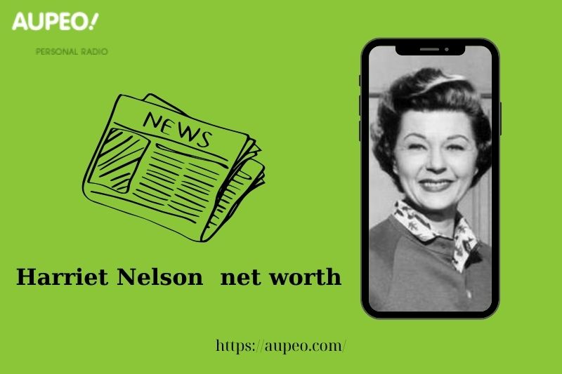 What is Harriet Nelson's net value in 2025