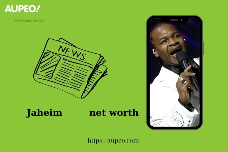 What is the net value of Jaheim in 2025