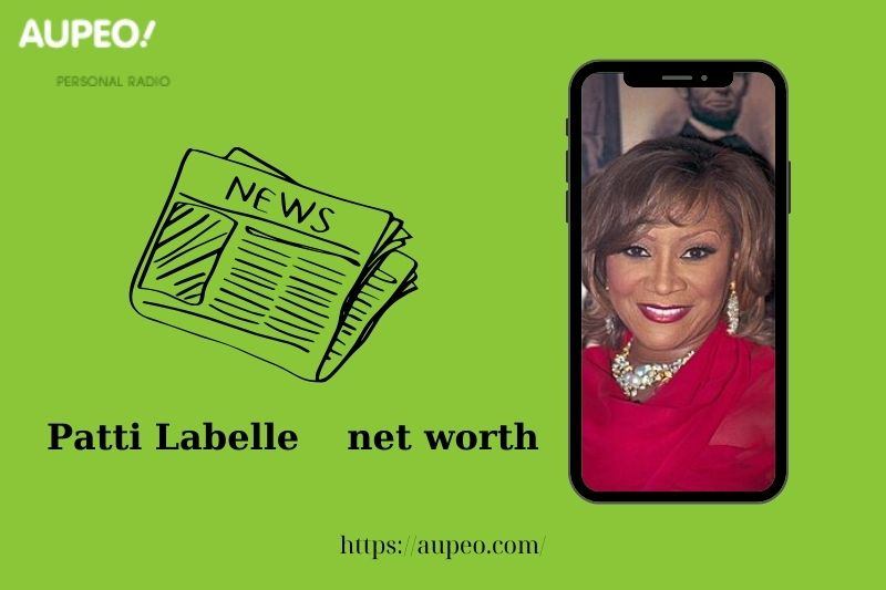 What is the net value of Patti Labelle in 2025