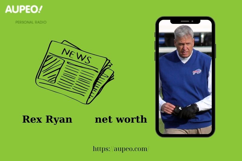 What is the net value of Rex Ryan in 2025