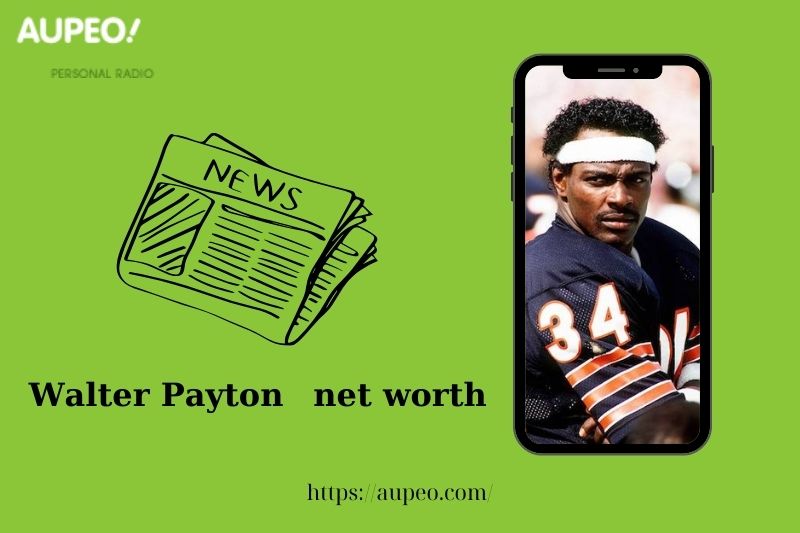 What is Walter Payton's net value in 2025