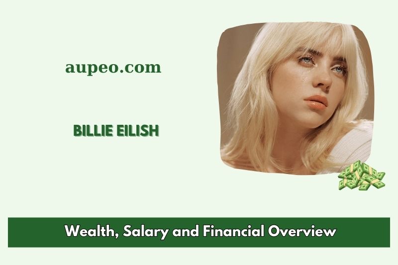 Billy Eilish's wealth, salary and financial review