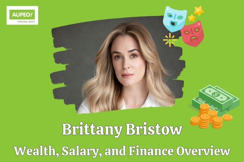 Brittany Bristow Wealth, Salary and Financial Review