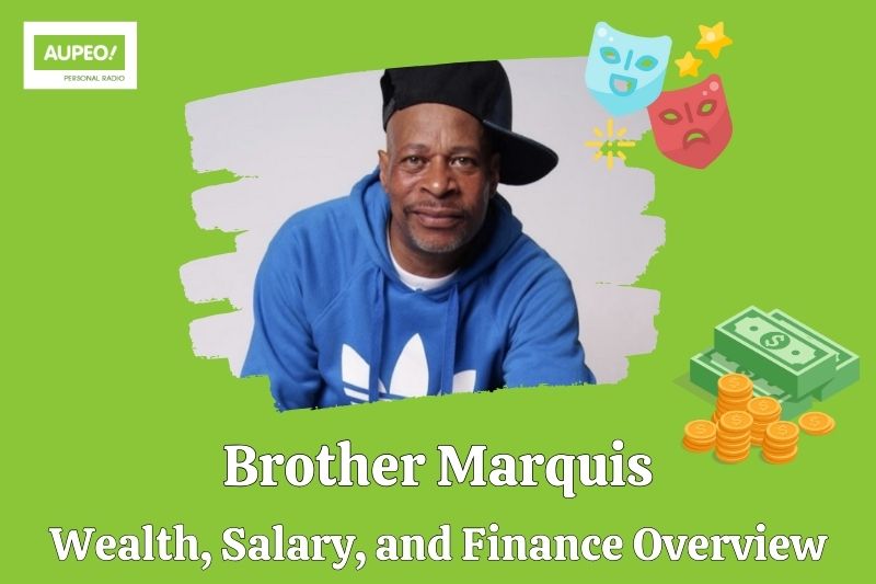 Brother Marquis's wealth, salary and financial review