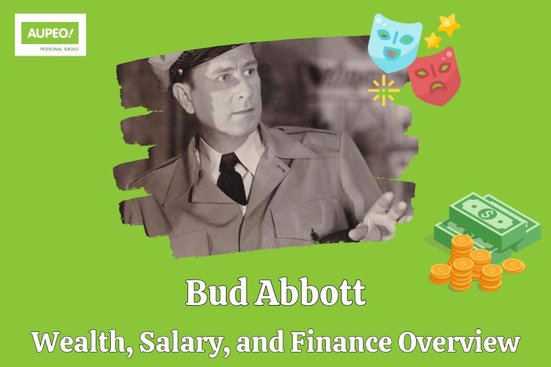Bud Abbott Wealth, Salary and Financial Review