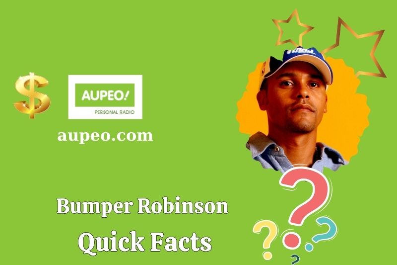 Bumper Robinson Fast Facts