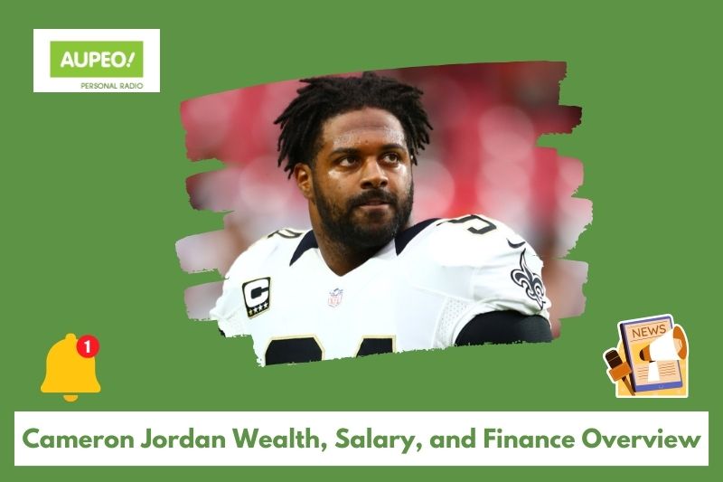 Cameron Jordan's wealth, salary and finance review