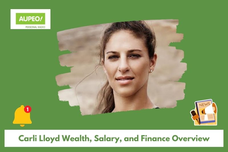 Carly Lloyd Wealth, Salary and Finance Review