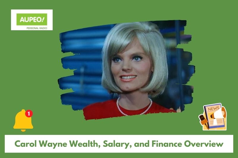 Carol Wayne's wealth, salary and finance review
