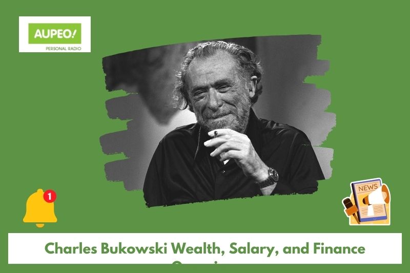 Charles Bukovsky's wealth, salary and finance review