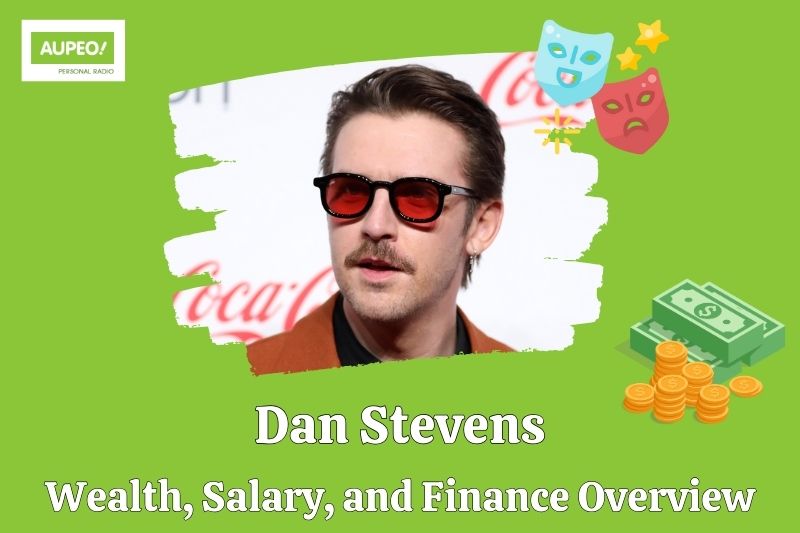 Dan Stevens wealth, salary and financial review