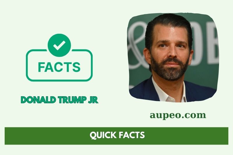 Donald Trump Junior Quick Facts