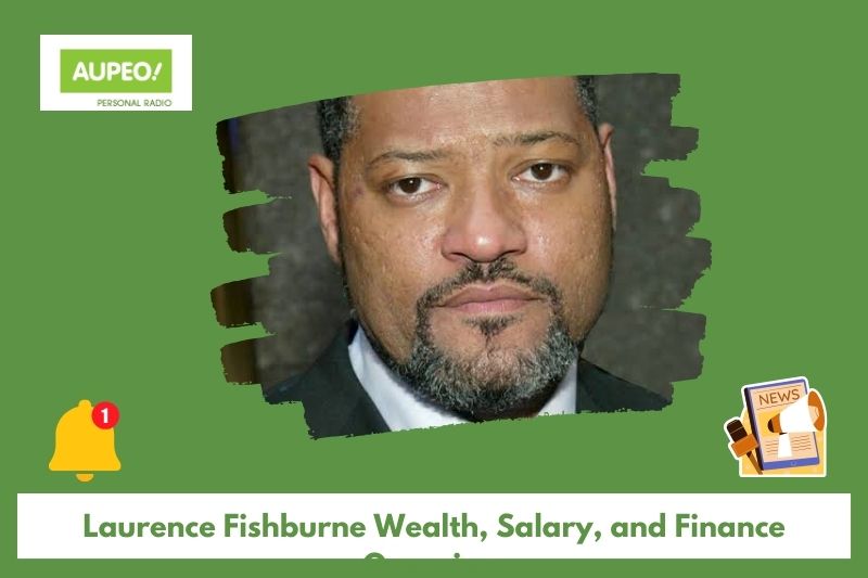 Laurence Fishburne Wealth, Salary and Finance Review