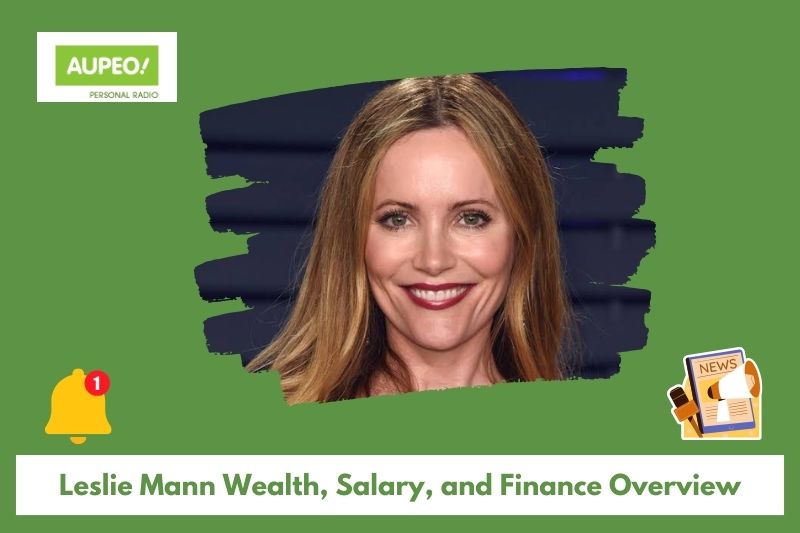 Leslie Mann's wealth, salary and finance review