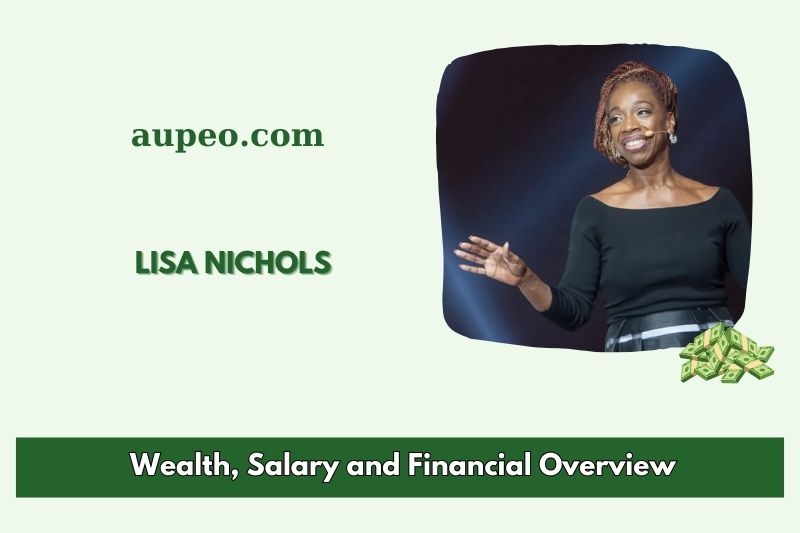 Lisa Nichols's wealth, salary and financial review