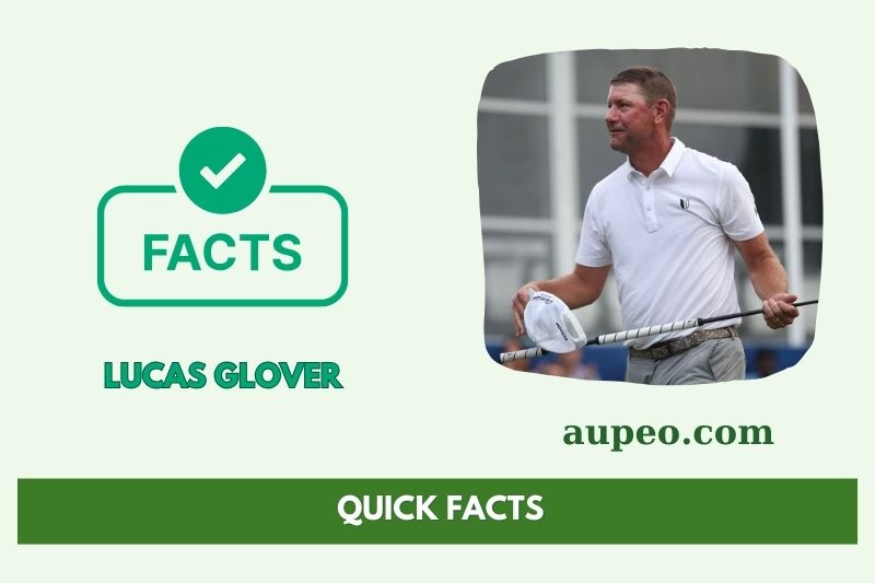 Lucas Glover Fast Facts