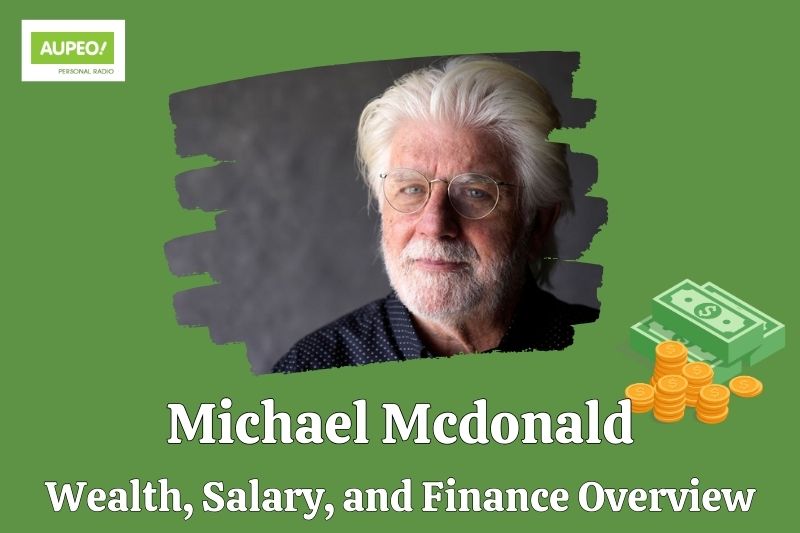 Michael McDonald's wealth, salary and financial review