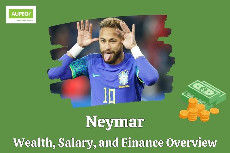 Neymar's wealth, salary and financial review