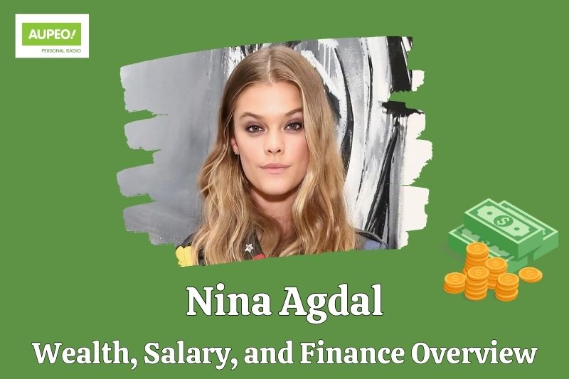 Nina Agdal's wealth, salary and financial review