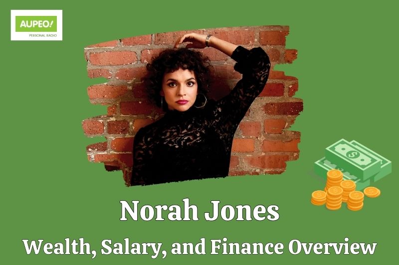 Nora Jones Wealth, Salary and Financial Review