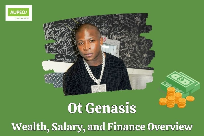 Ot Genasis wealth, salary and financial review